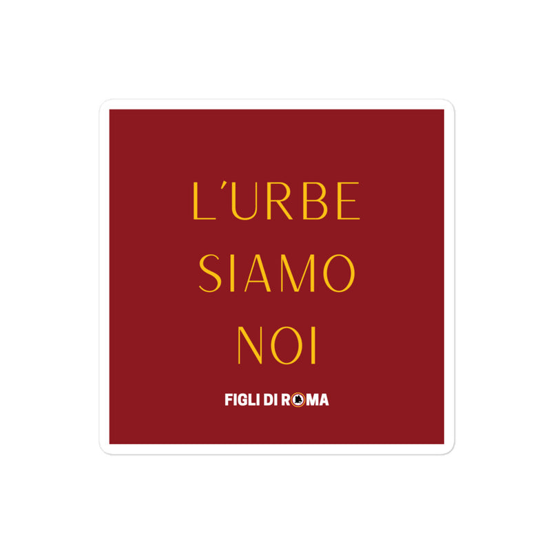 Sticker L'URBE SIAMO NOI